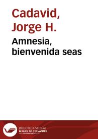 Amnesia, bienvenida seas | Biblioteca Virtual Miguel de Cervantes