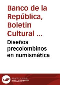 Diseños precolombinos en numismática | Biblioteca Virtual Miguel de Cervantes