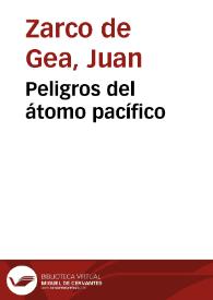 Peligros del átomo pacífico | Biblioteca Virtual Miguel de Cervantes