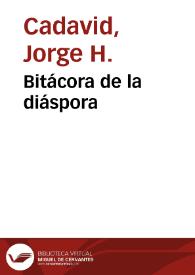 Bitácora de la diáspora | Biblioteca Virtual Miguel de Cervantes