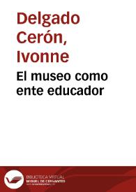 El museo como ente educador | Biblioteca Virtual Miguel de Cervantes
