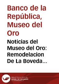 Noticias del Museo del Oro: Remodelacion De La Boveda Del Museo | Biblioteca Virtual Miguel de Cervantes