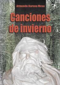 Canciones de invierno / Armando Barona Mesa | Biblioteca Virtual Miguel de Cervantes