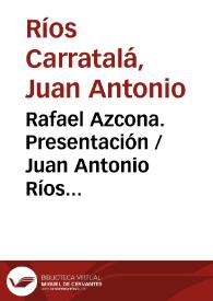 Rafael Azcona. Presentación / Juan Antonio Ríos Carratalá | Biblioteca Virtual Miguel de Cervantes