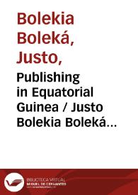 La edición en Guinea Ecuatorial  / Justo Bolekia Boleká y Trifonia-Melibea Obono Ntutumu | Biblioteca Virtual Miguel de Cervantes