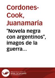 "Novela negra con argentinos", imagos de la guerra sucia / Juanamaría Cordones-Cook | Biblioteca Virtual Miguel de Cervantes