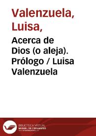 Acerca de Dios (o aleja). Prólogo / Luisa Valenzuela | Biblioteca Virtual Miguel de Cervantes