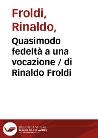 Quasimodo fedeltà a una vocazione / di Rinaldo Froldi | Biblioteca Virtual Miguel de Cervantes