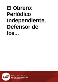 El Obrero: Periódico Independiente, Defensor de los Intereses de la Clase Obrera | Biblioteca Virtual Miguel de Cervantes