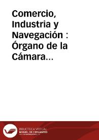 Comercio, Industria y Navegación : Órgano de la Cámara Oficial de Comercio, Industria y Navegación de Alicante | Biblioteca Virtual Miguel de Cervantes