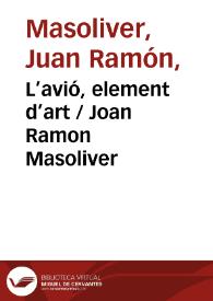 L’avió, element d’art / Joan Ramon Masoliver | Biblioteca Virtual Miguel de Cervantes