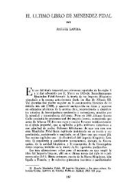 El último libro de Menéndez Pidal / por Rafael Lapesa | Biblioteca Virtual Miguel de Cervantes
