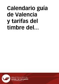 Calendario guía de Valencia y tarifas del timbre del Estado, cédulas personales, correos y telégrafos, y ferrocarriles: Año 1921 | Biblioteca Virtual Miguel de Cervantes