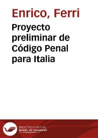 Proyecto preliminar de Código Penal para Italia | Biblioteca Virtual Miguel de Cervantes