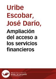 Ampliación del acceso a los servicios financieros | Biblioteca Virtual Miguel de Cervantes