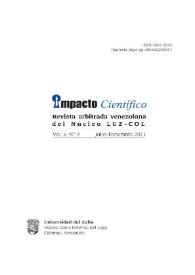 Impacto Científico : Revista Arbitrada Venezolana del Núcleo Costa Oriental del Lago. Vol. 6, núm. 2, 2011 | Biblioteca Virtual Miguel de Cervantes