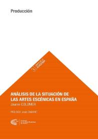 Análisis de la situación de las Artes Escénicas en España / Jaume Colomer ; prólogo, Jesús Cimarro | Biblioteca Virtual Miguel de Cervantes