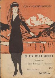 El fin de la guerra : novela / por Carmen de Burgos (Colombine) | Biblioteca Virtual Miguel de Cervantes