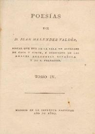 Poesías de Juan Meléndez Valdés. Tomo IV | Biblioteca Virtual Miguel de Cervantes
