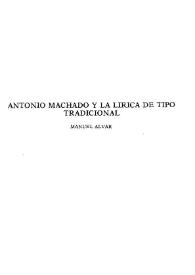 Antonio Machado y la lírica de tipo tradicional / Manuel Alvar | Biblioteca Virtual Miguel de Cervantes