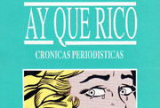 «Ay qué rico. Crónicas periodísticas», Mosca Azul (Lima, 1991)