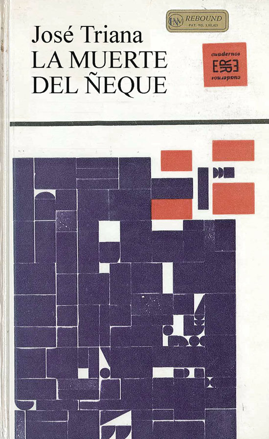 José Triana,  La muerte del Ñeque , La Habana, Ediciones R, 1964 