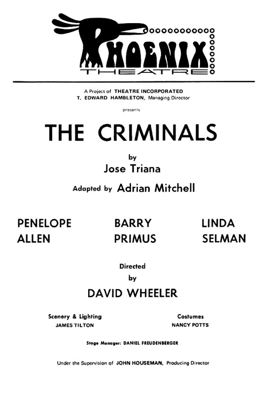  Programa de   The Criminals   por el  Phoenix Theatre de New York  en 1969, dirección de David Wheeler 
 Fuente: Imagen cortesía de José Triana 