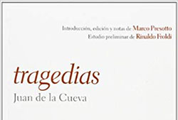 Cubierta de la edición de M. Presotto de Juan de la Cueva, «Tragedias», con el estudio preliminar de Rinaldo Froldi, Valencia, Universitat de València, 2013.