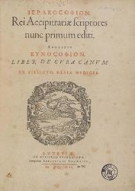 'Ierakosofion : rei accipitrariae scriptores nunc primum edidit, accessit Kunosofion, liber de cura canum ex biblioth. regia medicea