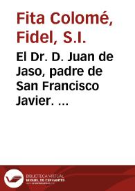 El Dr. D. Juan de Jaso, padre de San Francisco Javier. Su 