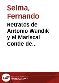 Retratos de Antonio Wandik y el Mariscal Conde de Turena : cuyo original se halla en el Real Palacio de Madrid. tiene de alto tres pies de rey y siete pulgadas y de ancho cuatro y tres
