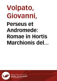 Perseus et Andromede : Romae in Hortis Marchionis del Bufalo
