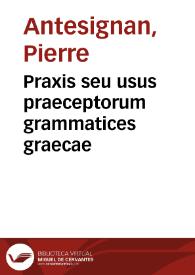 Praxis seu usus praeceptorum grammatices graecae