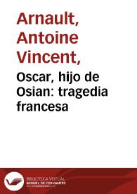 Oscar, hijo de Osian : tragedia francesa