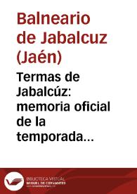 Termas de Jabalcúz : memoria oficial de la temporada de 1892