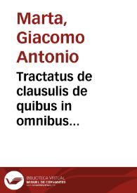 Tractatus de clausulis de quibus in omnibus tribunalibus hucusque disputatum est
