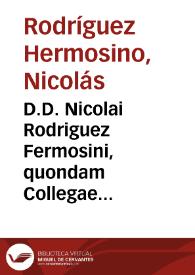 D.D. Nicolai Rodriguez Fermosini, quondam Collegae diui Aemiliani Salmanticae ... Tractatus secundus De officijs et Sacris Ecclesiae ...