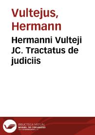 Hermanni Vulteji JC. Tractatus de judiciis