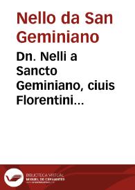 Dn. Nelli a Sancto Geminiano, ciuis Florentini iureconsulti clarissimi Tractatus insignis de Bannitis