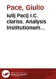 Iulij Pacij I.C. clariss. Analysis Institutionum Imperialium