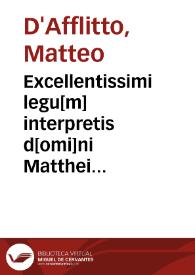 Excellentissimi legu[m] interpretis d[omi]ni Matthei de Afflictis Neapolitani de jure Prothomiseos perutilis tractatus