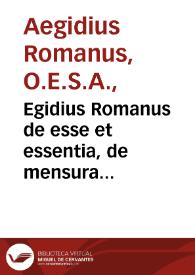 Egidius Romanus de esse et essentia, de mensura angelorum, et de cognitione angelorum