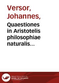 Quaestiones in Aristotelis philosophiae naturalis libros