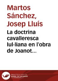 La doctrina cavalleresca lul·liana en l'obra de Joanot Martorell : l'episodi de l'ermità / Josep Lluís Martos | Biblioteca Virtual Miguel de Cervantes
