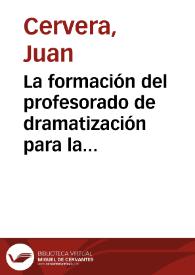 La formación del profesorado de dramatización para la E.G.B. / Juan Cervera | Biblioteca Virtual Miguel de Cervantes