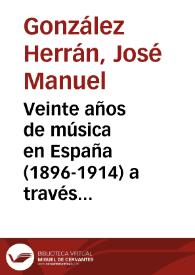 Veinte años de música en España (1896-1914) a través de los artículos periodísticos de Emilia Pardo Bazán / José Manuel González Herrán | Biblioteca Virtual Miguel de Cervantes