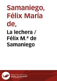 La lechera / Félix M.ª de Samaniego | Biblioteca Virtual Miguel de Cervantes