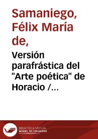 Versión parafrástica del "Arte poética" de Horacio / Félix María de Samaniego; edición de Emilio Palacios Fernández | Biblioteca Virtual Miguel de Cervantes
