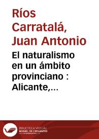 El naturalismo en un ámbito provinciano : Alicante, 1875-1900 / Juan Antonio Ríos Carratalá | Biblioteca Virtual Miguel de Cervantes