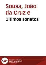 Últimos sonetos / Cruz e Sousa | Biblioteca Virtual Miguel de Cervantes